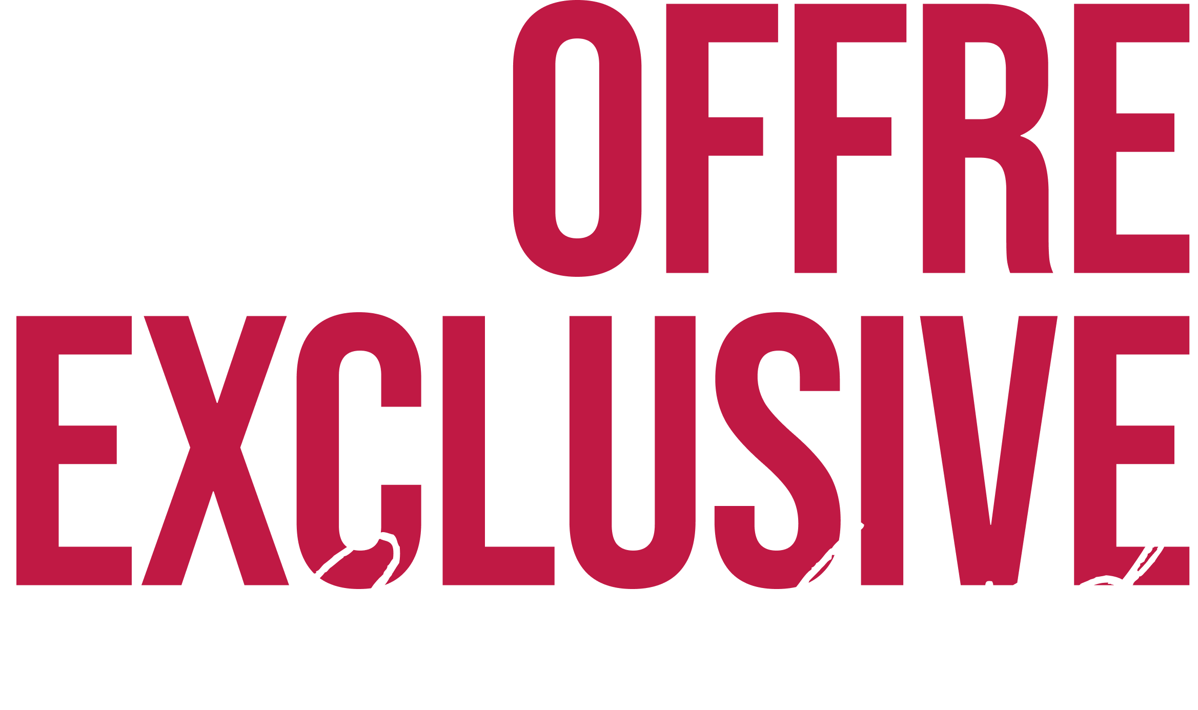 Offre exclusive
